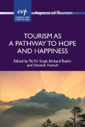 Singh / Butler / Fennell |  Tourism as a Pathway to Hope and Happiness | eBook | Sack Fachmedien