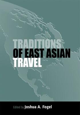 Fogel |  Traditions of East Asian Travel | Buch |  Sack Fachmedien
