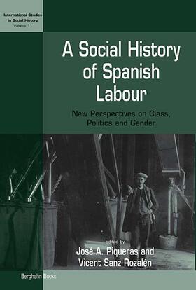 Piqueras / Sanz-Rozalén |  A Social History of Spanish Labour | Buch |  Sack Fachmedien