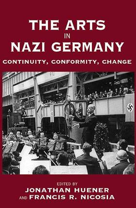 Huener / Nicosia |  The Arts in Nazi Germany | Buch |  Sack Fachmedien