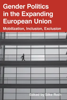 Roth |  Gender Politics in the Expanding European Union | Buch |  Sack Fachmedien