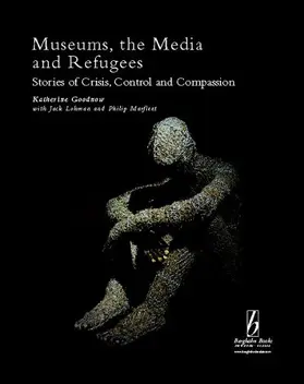 Goodnow / Lohman / Marfleet |  Museums, the Media and Refugees | Buch |  Sack Fachmedien