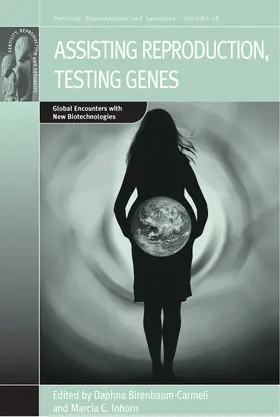 Birenbaum-Carmeli / Inhorn |  Assisting Reproduction, Testing Genes | Buch |  Sack Fachmedien