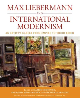 Deshmukh / Forster-Hahn / Gaehtgens |  Max Liebermann and International Modernism | Buch |  Sack Fachmedien