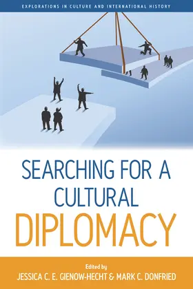 Donfried / Gienow-Hecht |  Searching for a Cultural Diplomacy | Buch |  Sack Fachmedien