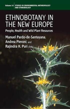 Pardo-De-Santayana / Pieroni / Puri |  Ethnobotany in the New Europe | eBook | Sack Fachmedien