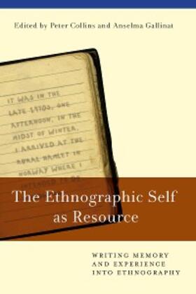 Collins / Gallinat |  The Ethnographic Self as Resource | eBook | Sack Fachmedien