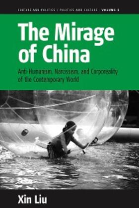 Liu |  The Mirage of China | eBook | Sack Fachmedien