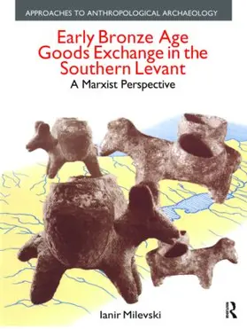 Milevski |  Early Bronze Age Goods Exchange in the Southern Levant | Buch |  Sack Fachmedien