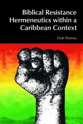 Thomas |  Biblical Resistance Hermeneutics Within a Caribbean Context | Buch |  Sack Fachmedien