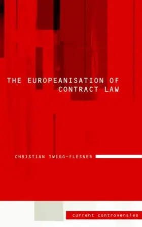 Twigg-Flesner |  The Europeanisation of Contract Law | Buch |  Sack Fachmedien