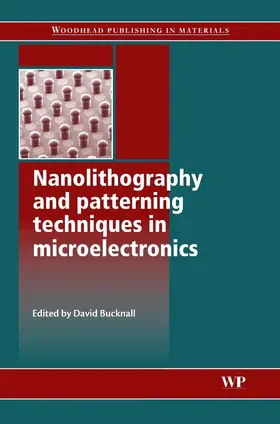 Bucknall |  Nanolithography and Patterning Techniques in Microelectronics | eBook | Sack Fachmedien