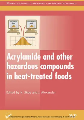 Skog / Alexander |  Acrylamide and Other Hazardous Compounds in Heat-Treated Foods | eBook | Sack Fachmedien