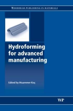 Koç |  Hydroforming for Advanced Manufacturing | Buch |  Sack Fachmedien