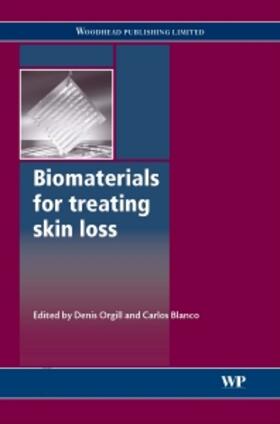 Orgill / Blanco |  Biomaterials for Treating Skin Loss | Buch |  Sack Fachmedien