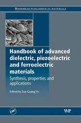 Ye |  Handbook of Advanced Dielectric, Piezoelectric and Ferroelectric Materials | eBook | Sack Fachmedien