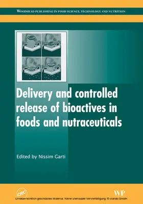 Garti |  Delivery and Controlled Release of Bioactives in Foods and Nutraceuticals | eBook | Sack Fachmedien