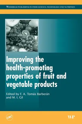 Tomás-Barberán / Gil |  Improving the Health-Promoting Properties of Fruit and Vegetable Products | eBook | Sack Fachmedien