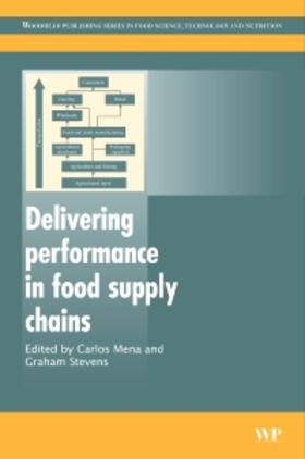 Mena / Stevens |  Delivering Performance in Food Supply Chains | Buch |  Sack Fachmedien