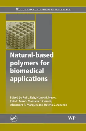 Reis / Neves / Mano |  Natural-Based Polymers for Biomedical Applications | eBook | Sack Fachmedien