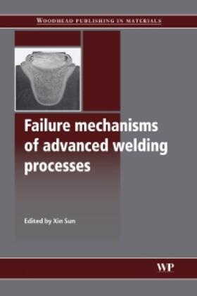 Sun |  Failure Mechanisms of Advanced Welding Processes | Buch |  Sack Fachmedien