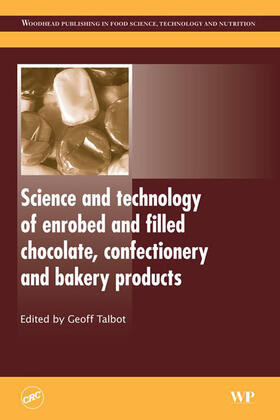 Talbot |  Science and Technology of Enrobed and Filled Chocolate, Confectionery and Bakery Products | eBook | Sack Fachmedien