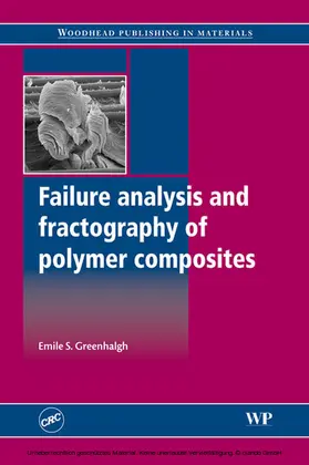 Greenhalgh |  Failure Analysis and Fractography of Polymer Composites | eBook | Sack Fachmedien