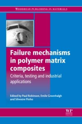 Robinson / Greenhalgh / Pinho |  Failure Mechanisms in Polymer Matrix Composites | Buch |  Sack Fachmedien