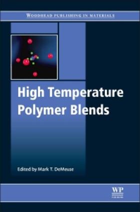 DeMeuse |  High Temperature Polymer Blends | Buch |  Sack Fachmedien