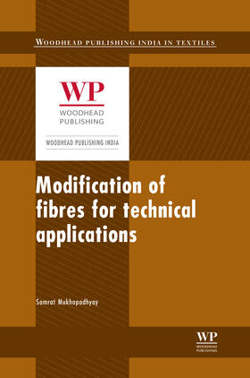 Mukhopadhyay |  Modification of fibres for technical applications | Buch |  Sack Fachmedien