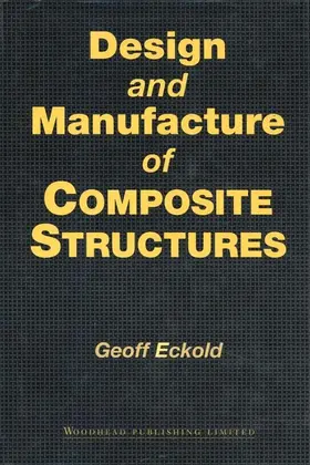 Eckold |  Design and Manufacture of Composite Structures | eBook | Sack Fachmedien