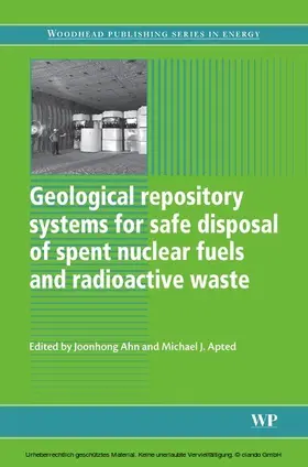 Apted / Ahn |  Geological Repository Systems for Safe Disposal of Spent Nuclear Fuels and Radioactive Waste | eBook | Sack Fachmedien