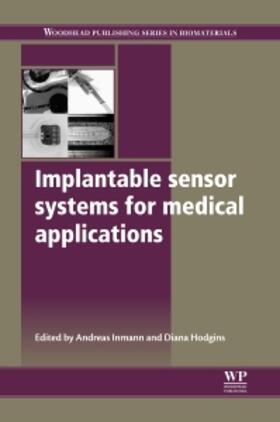 Inmann / Hodgins | Implantable Sensor Systems for Medical Applications | Buch | 978-1-84569-987-1 | sack.de