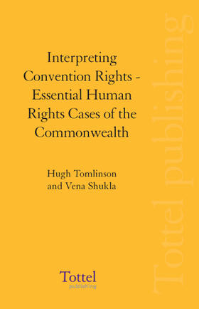 Tomlinson / Shukla |  Interpreting Convention Rights - Essential Human Rights Cases of the Commonwealth | Buch |  Sack Fachmedien