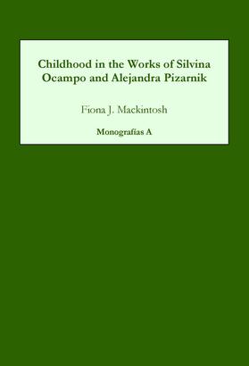 Mackintosh |  Childhood in the Works of Silvina Ocampo and Alejandra Pizarnik | eBook | Sack Fachmedien