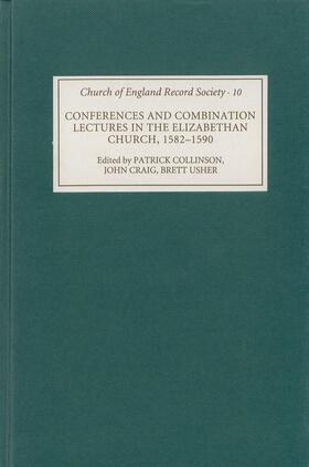 Collinson / Craig / Usher |  Conferences and Combination Lectures in the Elizabethan Church: Dedham and Bury St Edmunds, 1582-1590 | eBook | Sack Fachmedien