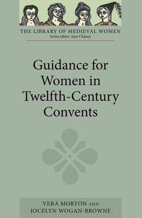  Guidance for Women in Twelfth-Century Convents | eBook | Sack Fachmedien