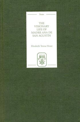 Howe |  The Visionary Life of Madre Ana de San Agustín | eBook | Sack Fachmedien