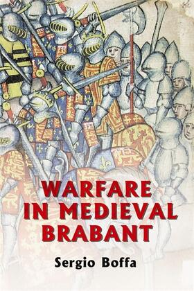 Boffa |  Warfare in Medieval Brabant, 1356-1406 | eBook | Sack Fachmedien