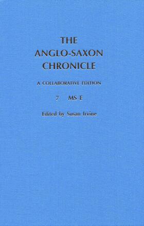 Irvine |  The Anglo-Saxon Chronicle: 7. MS E | eBook | Sack Fachmedien