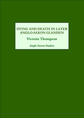Thompson | Dying and Death in Later Anglo-Saxon England | E-Book | sack.de