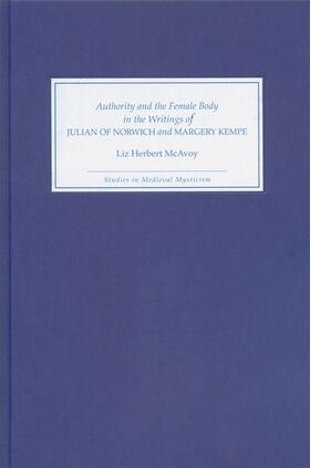 McAvoy |  Authority and the Female Body in the Writings of Julian of Norwich and Margery Kempe | eBook | Sack Fachmedien