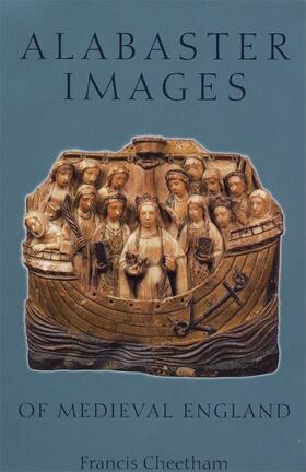 Cheetham |  Alabaster Images of Medieval England | eBook | Sack Fachmedien