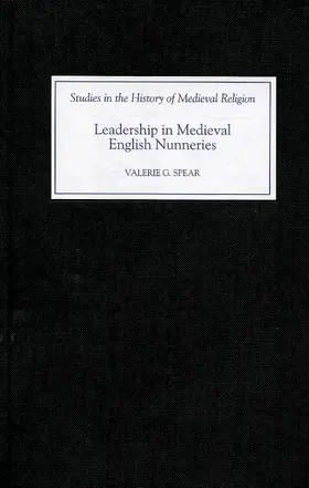 Spear |  Leadership in Medieval English Nunneries | eBook | Sack Fachmedien