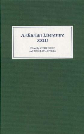 Busby / Dalrymple |  Arthurian Literature XXIII | eBook | Sack Fachmedien
