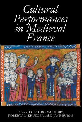 Doss-Quinby / Krueger / Burns |  Cultural Performances in Medieval France | eBook | Sack Fachmedien
