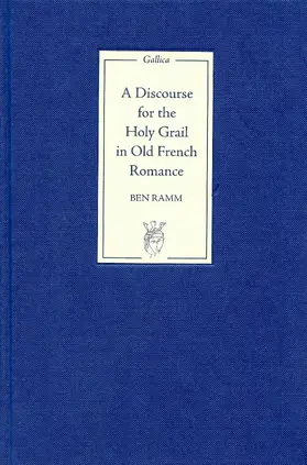 Ramm |  A Discourse for the Holy Grail in Old French Romance | eBook | Sack Fachmedien