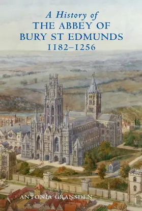 Gransden |  A History of the Abbey of Bury St Edmunds, 1182-1256 | eBook | Sack Fachmedien