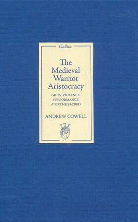 Cowell |  The Medieval Warrior Aristocracy | eBook | Sack Fachmedien