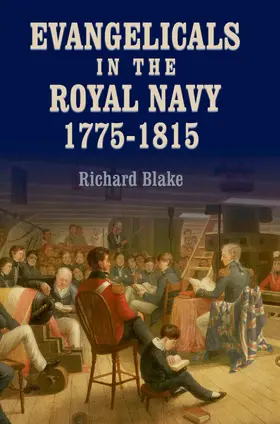 Blake |  Evangelicals in the Royal Navy, 1775-1815 | eBook | Sack Fachmedien